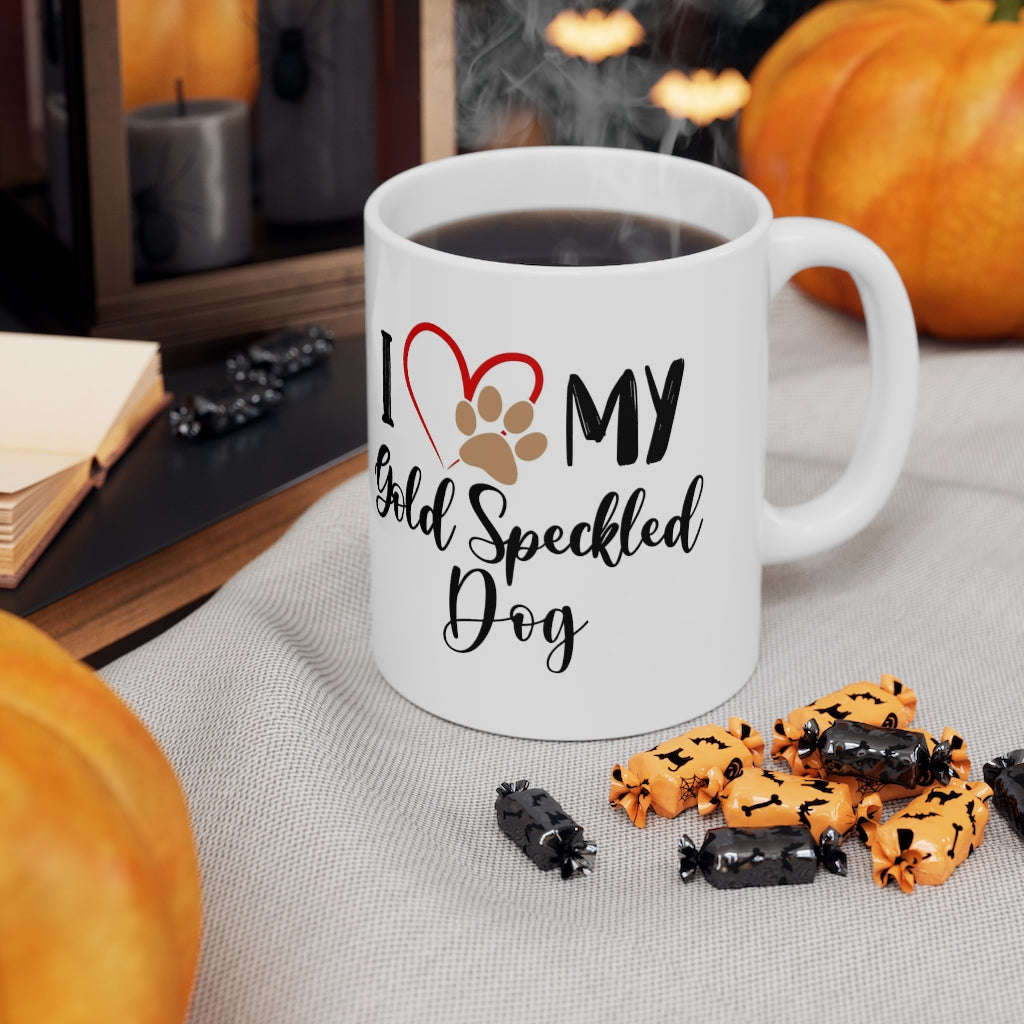 I Love My Gold Speckled Dog Ceramic Mug 11oz